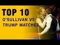 TOP 10 Ronnie O'Sullivan vs Judd Trump SNOOKER Matches!