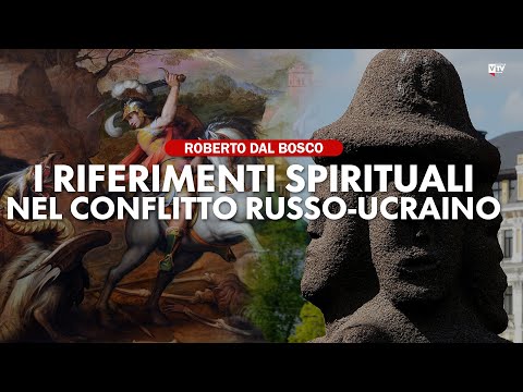 I riferimenti spirituali nel conflitto russo-ucraino – con Roberto Dal Bosco