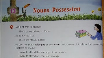 Chapter 13 Nouns:Possession explanation and their answers of class 4. EnglishGrammar and Composition
