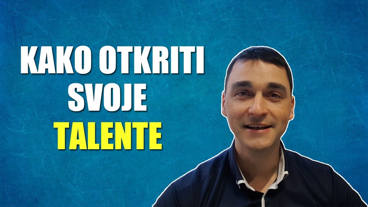 Kako otkriti svoje talente (3 STRATEGIJE)