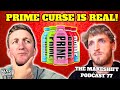 The prime hydration curse is real  the makeshift podcast 77 