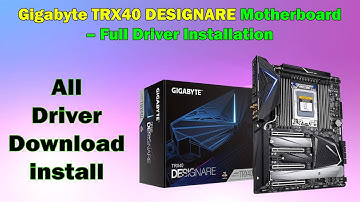 Gigabyte TRX40 DESIGNARE | Full Driver Download & Installation Guide (Windows 10/11)