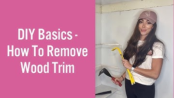 How To Remove Wood Trim - DIY Beginner Basics
