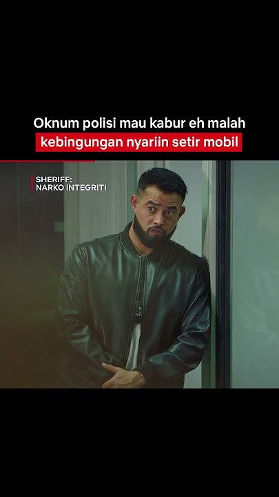 Trik Biar Oknum Ngga Bisa Kabur Naik Mobil, Ambil Setirnya | Sheriff: Narko Integriti
