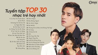 Top 30 Nhạc Trẻ Chill - Ngày Đầu Tiên | Bảng Xếp Hạng Nhạc Trẻ  Thịnh Hành Gây Nghiện LOFI 2022