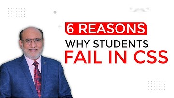 6 Reasons why students fail in CSS Written Exam? | CSS 2025 | Career Counselling by Yousuf Almas