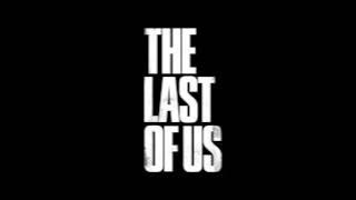 The Last Of us - Theme song