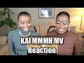 KAI MMMH MV REACTION