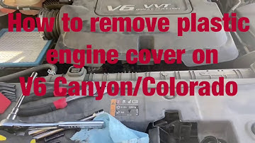 (HOW TO) REMOVE ENGINE COVER ON V6 CHEVY COLORADO/GMC CANYON