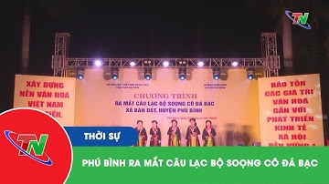 Phú Bình Ra mắt Câu lạc bộ Soọng Cô Đá Bạc