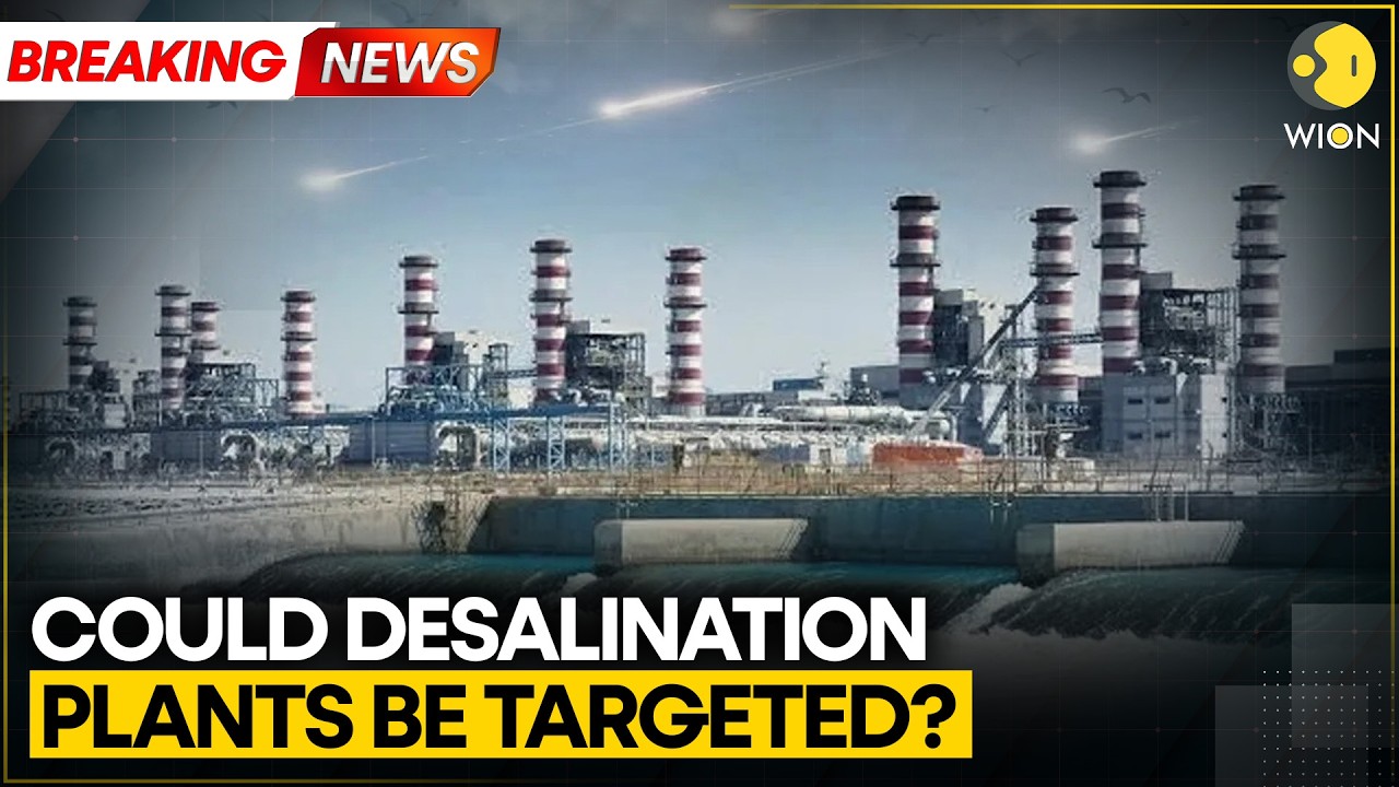 US-Iran War: What If The Desalination Plants Started Becoming Targets? | WION BREAKING