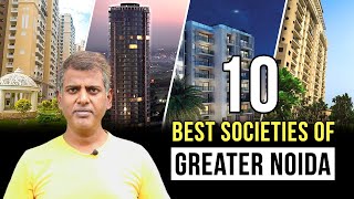 Top 10 Best Residential Societies/Apartments in Greater Noida