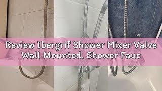 Review Ibergrif Shower Mixer Valve Wall Mounted, Shower Faucet Single Lever Shower Mixer Bar, with S