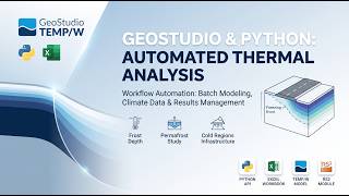 Automating Batch Thermal Analyses in GeoStudio TEMP/W with Python and Excel