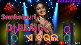 A Baula Rasia Pache Padigalena Sambalpuri Song Dj (Hard Bass) || New Sambalpuri Dj Remix ||AzDjRemix
