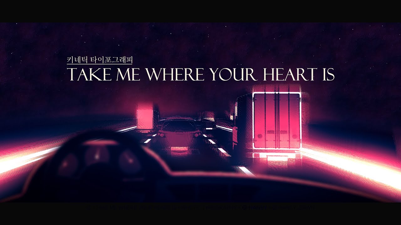 Q Take Me Where Your Heart Is 키네틱 타이포그래피 HANSY YouTube