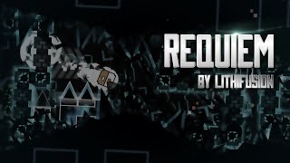 Requiem (Extreme Demon) by Lithifusion | Geometry Dash