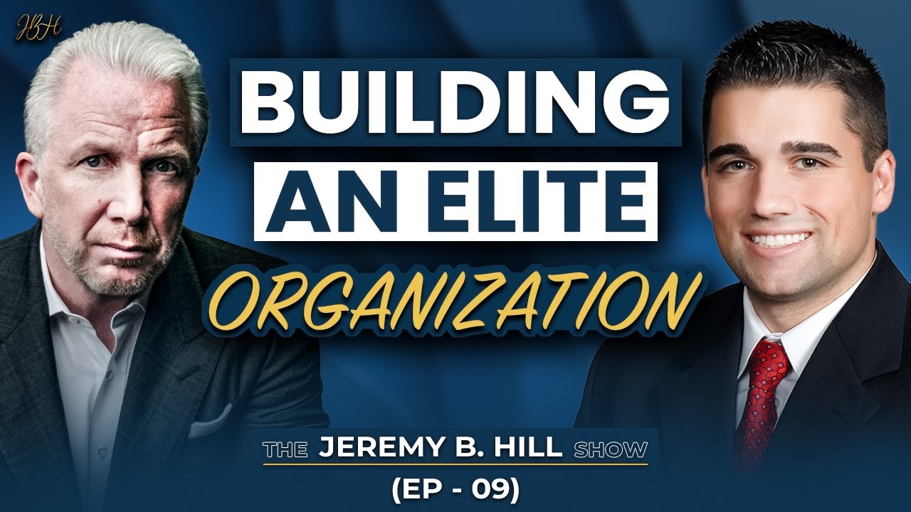 Episode 9 - Building An Elite Organization