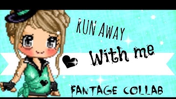 Fantage Collab | FMV | Run Away with me