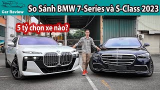 5 Tỷ chọn BMW 735i M Sport hay Mercedes-Benz S450 4matic? So sánh trực tiếp trang bị 2 xe