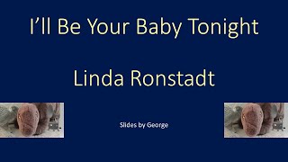 Linda Ronstadt  I'll Be Your Baby Tonight karaoke