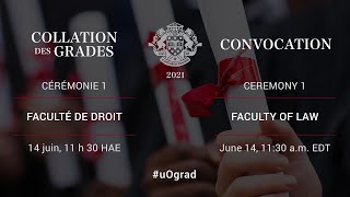 Cérémonie I - Faculté de droit | Ceremony I - Faculty of Law | #uOGrad 2021