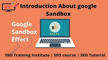 Introduction About google sandbox | Sandbox Effect | What Is Google Sandbox? | Concept Sandbox