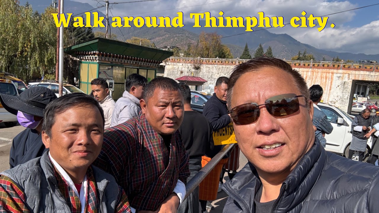 Walk around Thimphu city