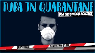 Tuba in Quarantäne - das Livestream Konzert