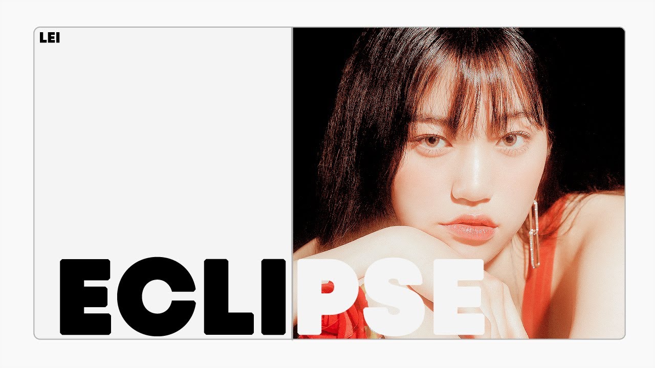 lei - eclipse (달이 태양을 가릴 때) - YouTube
