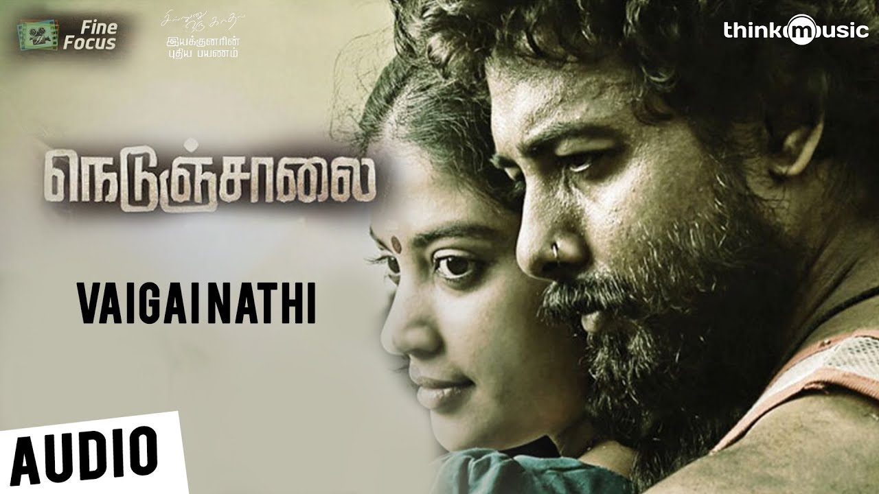 Nedunchalai | Vaigai Nathi Song | Aari, Sshivada | C. Sathya