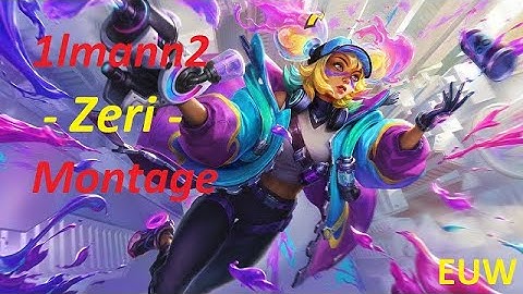 Zeri Montage - Zeri OTP - 1lmann2