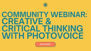 Webinar: Creative and Critical Thinking with Photovoice Net Worth