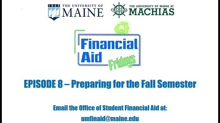 Financial Aid Fridays - Episode 8 - Preparing for the Fall Semester