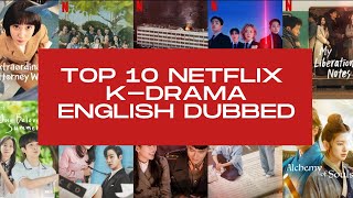Top 10 Netflix K-drama English dubbed