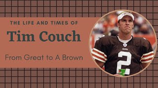 The Life and Times of Tim Couch