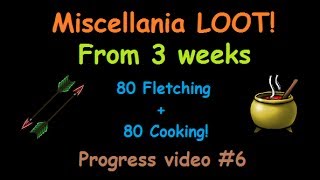 Old School RS - Miscellania LOOT! Level 80 Fletch + Cook! - Progress Video #6