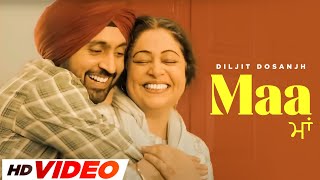 Maa (HD Video) | Diljit Dosanjh | Latest Punjabi Song 2024 | New Punjabi Song 2024