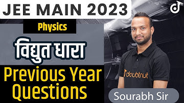 JEE Main 2023 | Electric Current | Vidyut Dhara | Previous Year Questions | JEE Physics Preparation