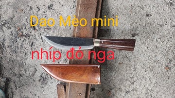 Dao Mèo 20 cm đi phượt, đi rừng nhíp đỏ nga