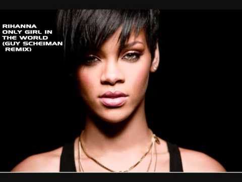 Rihanna - Only Girl (In The World) (Guy Scheiman Remix)edit