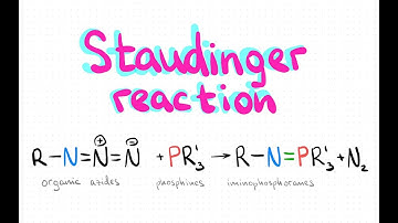Staudinger reaction. Staudinger reduction. Staudinger ligation.