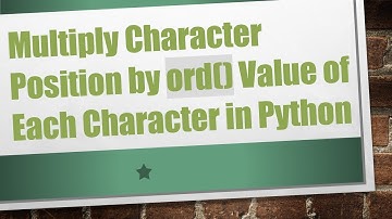 Multiply Character Position by ord() Value of Each Character in Python