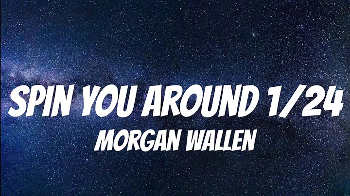 Morgan Wallen - Spin You Around 1/24 ( Lyrics )