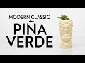 Modern Classic: Piña Verde