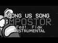 AMONG US SONG &quot;Impostor&quot; feat. Flak [INSTRUMENTAL]