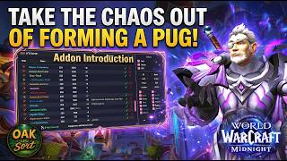 Take the Chaos out of Forming a PUG in WoW | Oak LFG Sorter Addon