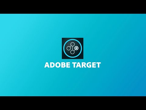 Adobe Target: Test and Optimize Every Experience, Every Time