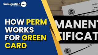 PERM Labor Certification Explained for  | Green Card |