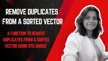 Remove duplicates from a sorted vector